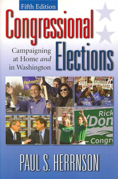 Congressional Elections: Campaigning At Home and In Washington, 5th Edition cover