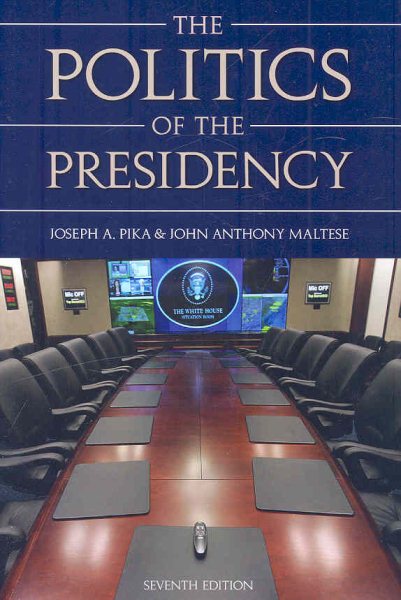 The Politics Of the Presidency, 7th Edition cover