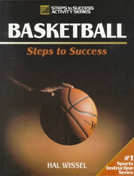 Basketball: Steps to Success (Steps to Success Activity Series)