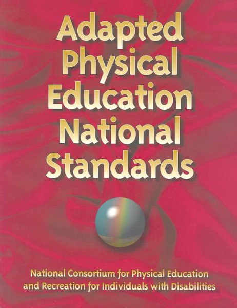 Adapted Physical Education National Standards: National Consortium for Physical Education and Recreation for Individuals With Disabilities cover