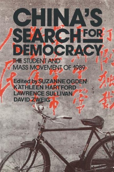 China's Search for Democracy: The Students and Mass Movement of 1989: The Students and Mass Movement of 1989 cover