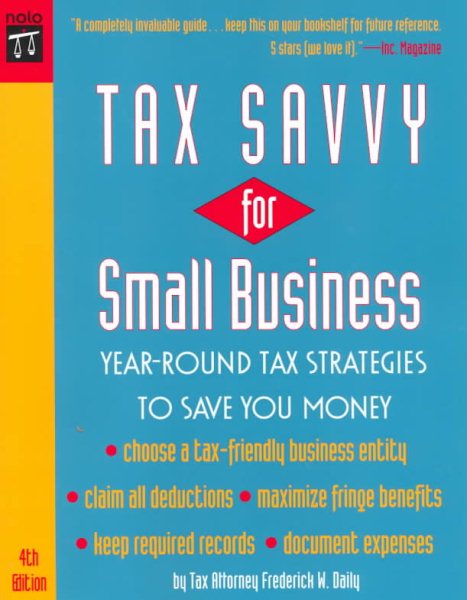 Tax Savvy for Small Business : Year-Round Tax Strategies to Save You Money, 4th ed. cover