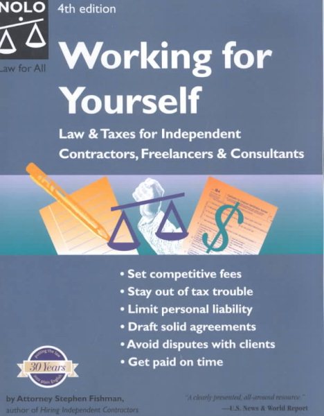 Working for Yourself: Law and Taxes for Independent Contractors, Freelancers, and Consultants (Working for Yourself: Law & Taxes for Independent Contractors, Freelancers, & Consultants)