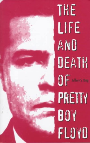 The Life and Death of Pretty Boy Floyd cover