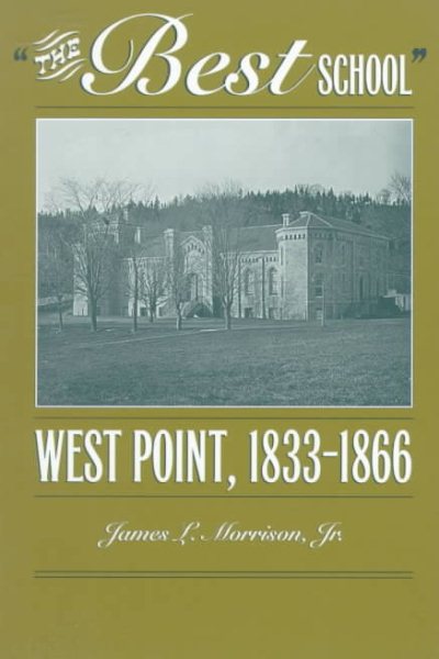 The Best School: West Point, 1833–1866 cover