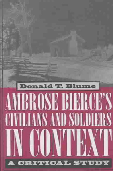 Ambrose Bierce's Civilians and Soldiers in Context: A Critical Study cover