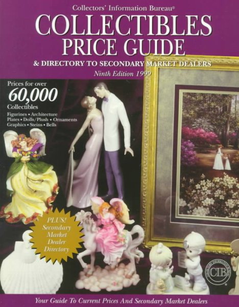 Collectibles Price Guide & Directory to Secondary Market Dealers (COLLECTOR'S INFORMATION BUREAU'S COLLECTIBLES PRICE GUIDE & DIRECTORY TO SECONDARY MARKET DEALERS) cover