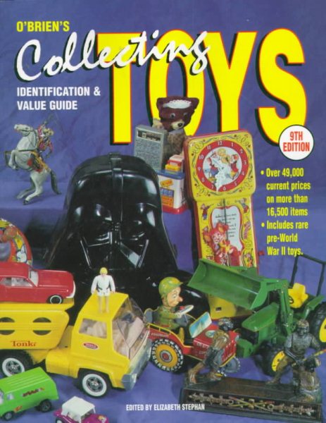O'Brien's Collecting Toys: Identification and Value Guide (9th Ed) cover