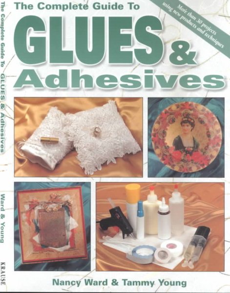 The Complete Guide to Glues and Adhesives cover