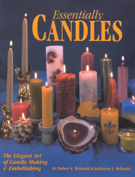 Essentially Candles: The Elegant Art of Candle Making & Embellishing cover