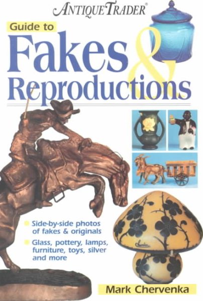 Antique Trader Guide to Fakes & Reproductions