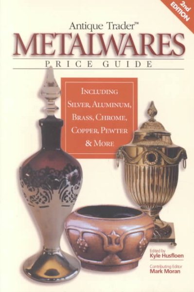 Antique Trader Metalwares Price Guide cover