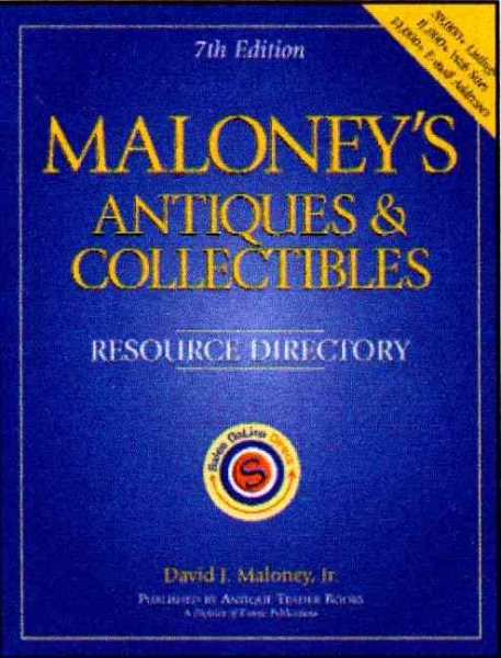 Maloney's Antiques & Collectibles: Resource Directory (Maloney's Antiques and Collectibles Resource Directory) cover