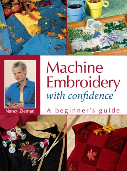 Machine Embroidery With Confidence: A Beginner's Guide cover
