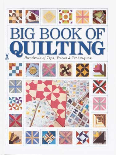 Big Book of Quilting: Hundreds of Tips, Tricks & Techniques cover