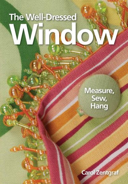 The Well-Dressed Window: Measure, Sew, Hang cover