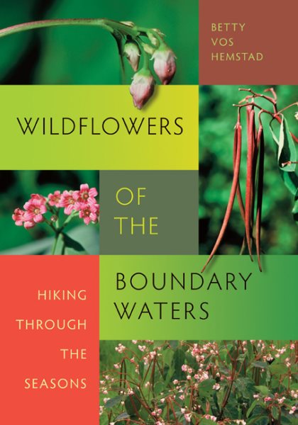 Wildflowers of the Boundary Waters: Hiking Through the Seasons cover