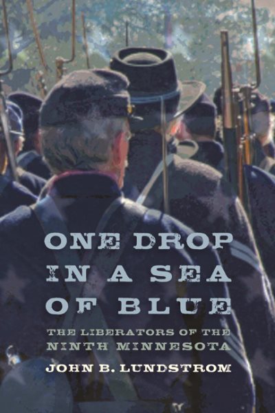 One Drop in a Sea of Blue: The Liberators of the Ninth Minnesota cover
