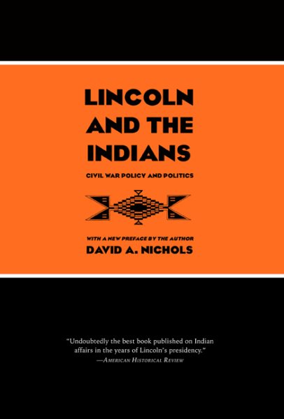 Lincoln and the Indians: Civil War Policy and Politics cover