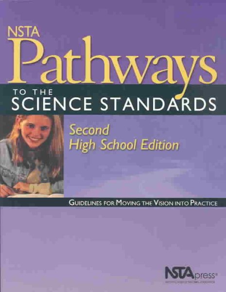 Nsta Pathways to the Science Standards: Guidelines for Moving the Vision into Practice