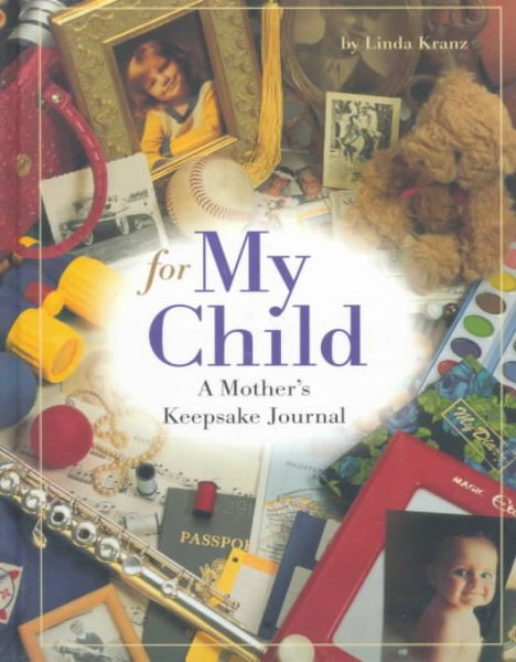 For My Child: A Mother's Keepsake cover