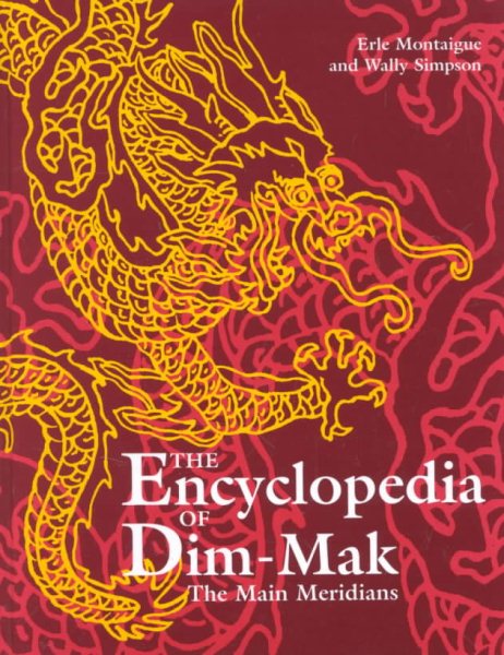 The Encyclopedia of Dim-Mak: The Main Meridians cover