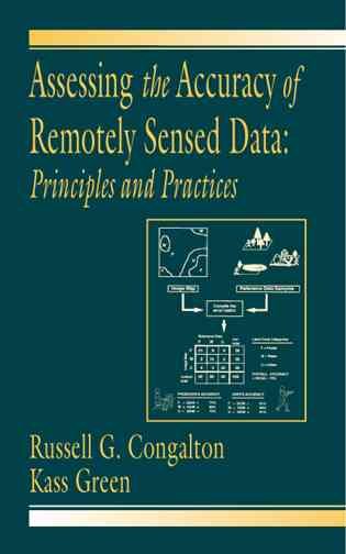 Assessing the Accuracy of Remotely Sensed Data: Principles and Practices cover