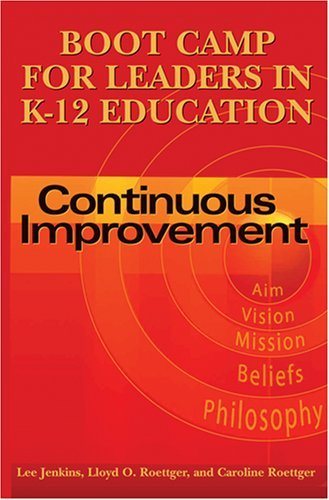 Boot Camp for Leaders in K-12 Education: Continuous Improvement