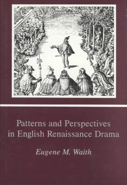 Patterns and Perspectives in English Renaissance Drama cover