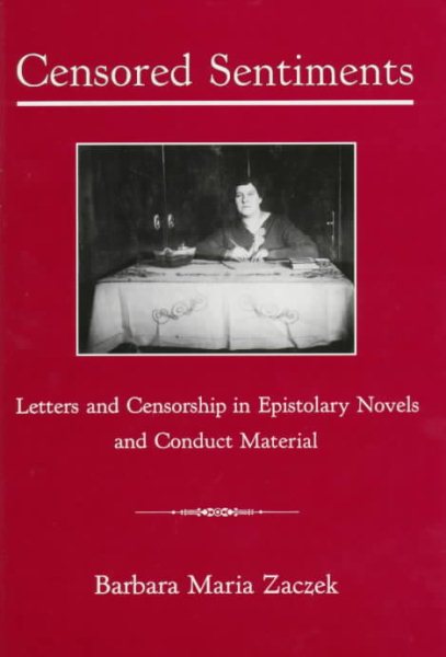 Censored Sentiments: Letters and Censorship in Epistolary Novels and Conduct Material cover