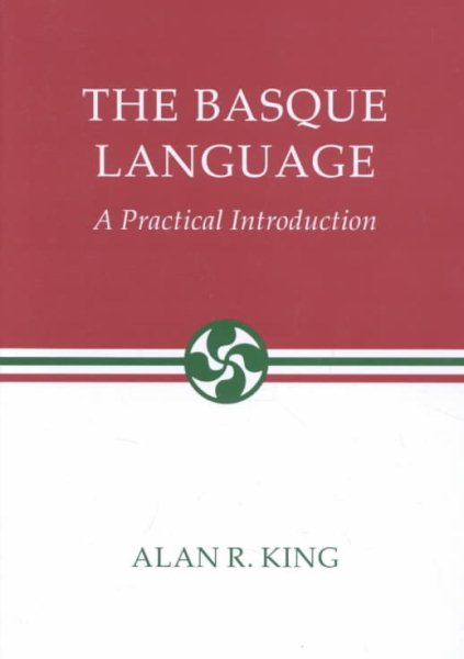 The Basque Language: A Practical Introduction (The Basque Series) cover