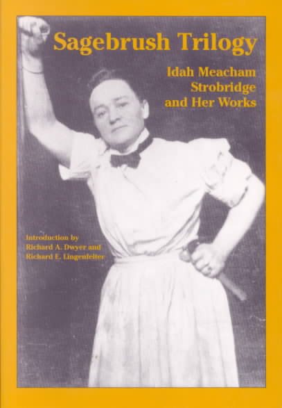 Sagebrush Trilogy: Idah Meacham Strobridge and Her Works cover