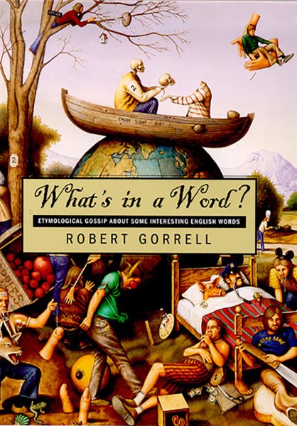 What's in a Word?: Etymological Gossip About Some Interesting English Words cover