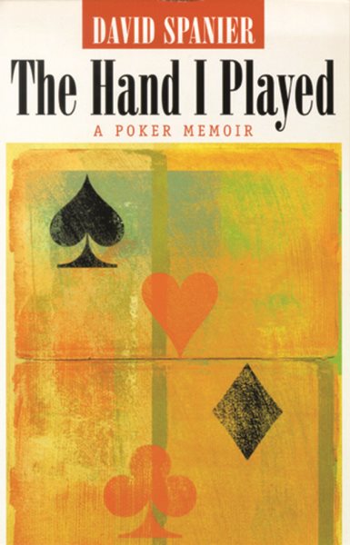 The Hand I Played: A Poker Memoir (Gambling Studies Series)