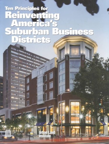 Ten Principles for Reinventing America's Suburban Business Districts cover