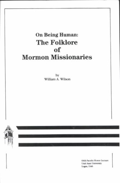 On Being Human: Folklore of Mormon Missionaries cover