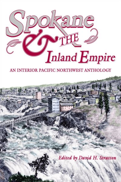 Spokane and the Inland Empire: An Interior Pacific Northwest Anthology cover