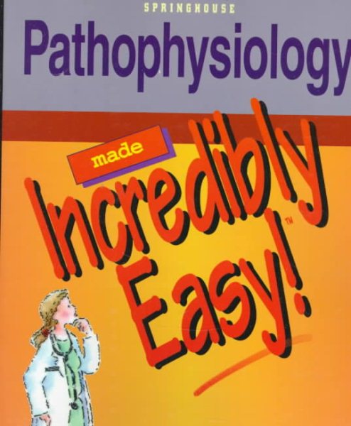Pathophysiology Made Incredibly Easy! cover