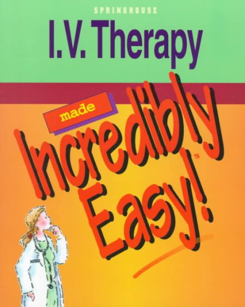 I. V. Therapy Made Incredibly Easy