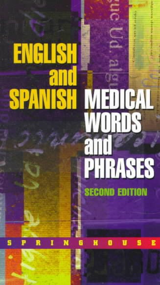 Springhouse Notes (English and Spanish Medical Words and Phrases)
