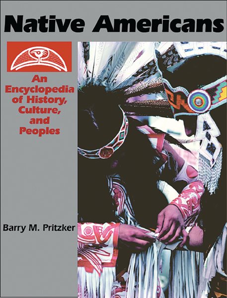 Native Americans: An Encyclopedia of History, Culture, and Peoples [2 volumes] cover