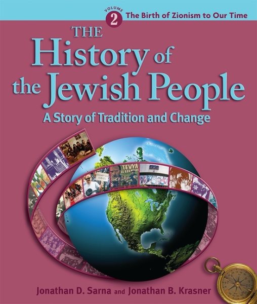 History of the Jewish People Vol 2: The Birth of Zionism to Our Time