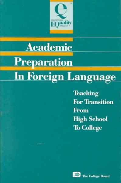 Academic Preparation in Foreign Language: Teaching for Transition from High School to College
