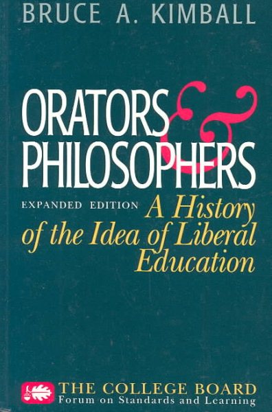 Orators and Philosophers: A History of the Idea of Liberal Education cover