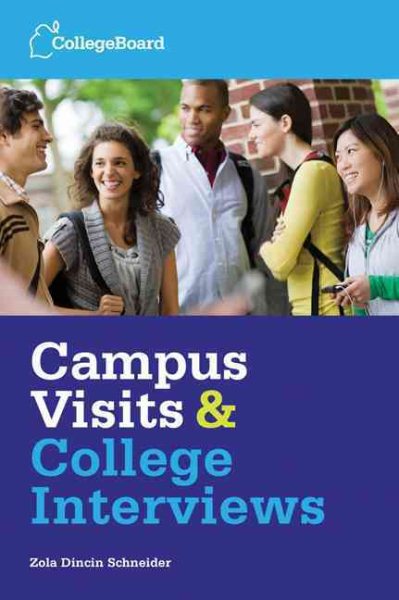 Campus Visits and College Interviews: All-New Second Edition cover
