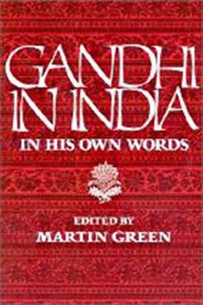 Gandhi in India: In His Own Words cover