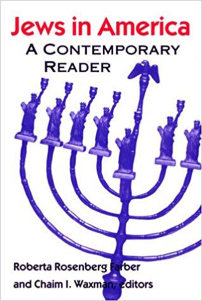 Jews in America: A Contemporary Reader (Brandeis Series in American Jewish History, Culture and Life) cover