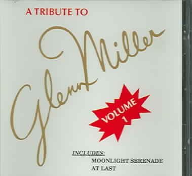 A Tribute to Glenn Miller, Vol. 1 cover