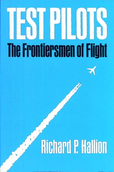 TEST PILOTS : The Frontiersmen of Flight cover