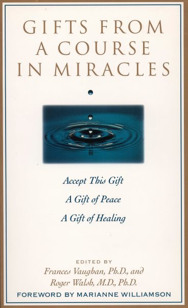 Gifts from a Course in Miracles: Accept This Gift, A Gift of Peace, A Gift of Healing cover
